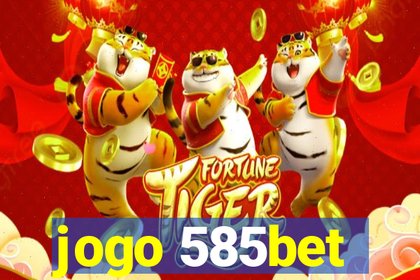 jogo 585bet